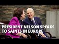 A Summary of President Nelson's Remarks for Latter-day Saints in Europe