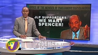 TVJ News | JLP Supporters Wants Jamaican Rudyard Spencer to Stay