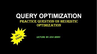 Practice Question on Heuristic Optimization in DBMS