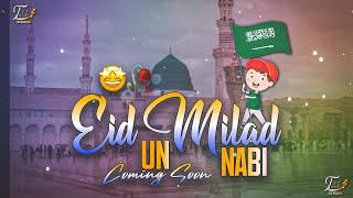 Coming Soon Eid Milad Un Nabi Status | 12 Rabi Ul Awwal Status | Milad Un Nabi | 12vi Sharif Status