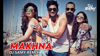 Makhna (Remix) | DJ SAMY | Drive | Sushant Singh Rajput | Jacqueline Fernandez