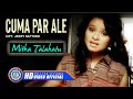 Mitha Talahatu - Cuma Par Ale (Music Video)