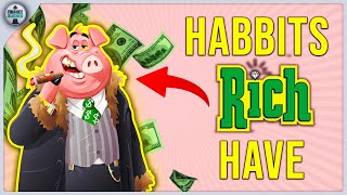 These HABITS Make People RICH | Habits YOU Dont Have For Financial Independence