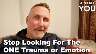 Stop Looking for the ONE Trauma