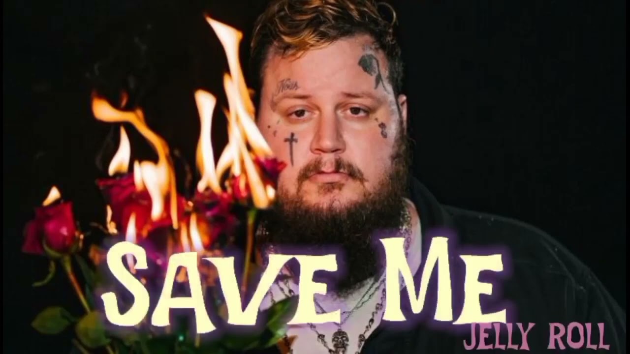 Jelly Roll - Save Me (Letra/Lyrics) - YouTube