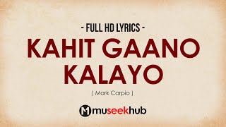 Kahit Gaano Kalayo x Mark Carpio (Lyrics)