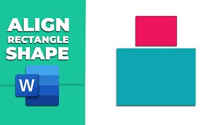 How to align rectangle shapes in word