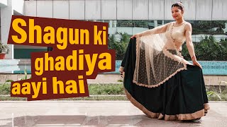 Shagun Ki ghadiya Aayi Hai | wedding dance| Sangeet Performance| Beat Freaks choreography