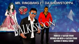 MR. RINGBANG FT DA SHOWSTOPPA - BALKISSOON [2K16 CHUTNEY/SOCA]
