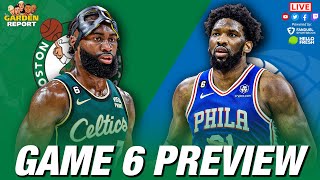 LIVE Garden Report: Celtics vs Sixers Game 6 Preview + Jaylen Brown Makes ALL NBA