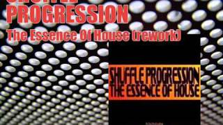 Shuffle Progression - The Essence of House (SP Rework)