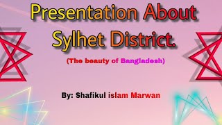 PRESENTATION ABOUT SYLHET