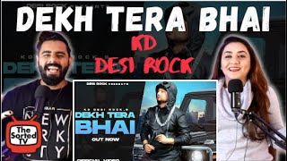 Dekh Tera Bhai | KD Desi Rock | HHH - Hip Hop Haryana| Delhi Couple Reactions