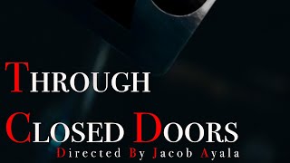 Through Closed Doors (Short Film)