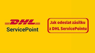 Jak odeslat zásilku z DHL ServicePointu?