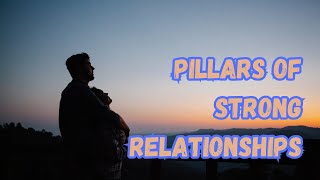 Building Rock-Solid Bonds: The 4 Pillars of Strong Relationships #couples #lover