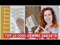 TOP 10 Cool Sewing Gadgets