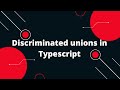 Typescript Tutorial #44  Discriminated unions in Typescript