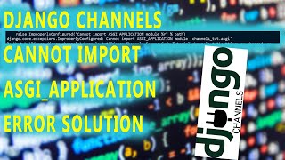 CANNOT IMPORT ASGI_APPLICATION DJANGO CHANNELS SOLVED !!!!! | DJANGO CHANNELS | CodeWithSingh