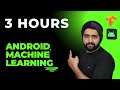Tensorflow Lite for Android Crash Course 2024 - Train and Deploy Machine Learning Models in Android