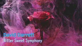 데이비드 가렛(David Garrett) - Bitter Sweet Symphony