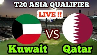 Kuwait VS Qatar LIVE !!!! ICC T20 ASIA QUALIFIER || FULL HD ||