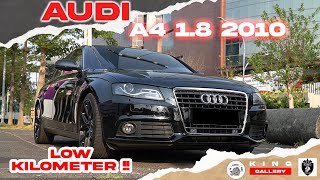 LOW KILOMETER !!! 20 JUTA AJA BAWA PULANG !!! NEW STOCK AUDI A4 1.8 2010 !!! KING GALLERY !!!