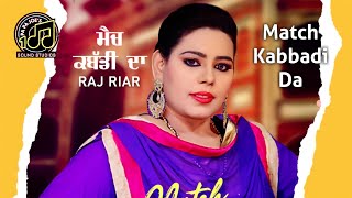 Match Kabaddi Da ( Official Video ) Raj Riar | Papa Joe's Records | Latest Punjabi Songs 2022