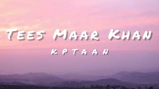 TEES MAAR KHAN (Mittran Da Naa) - KPTAAN | Latest Punjabi Songs