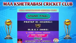 🛑 LIVE :- MAA KSHETRABASI CRICKET CLUB, CHUNIDA - GRAND FINAL