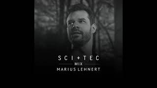 SCI+TEC Mix w/ Marius Lehnert