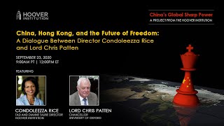 China, Hong Kong, And The Future Of Freedom: Director Condoleezza Rice And Lord Chris Patten