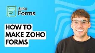 How to Make Zoho Forms [2026 Full Guide]