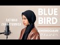 【COVER】Blue Bird - Ikimono Gakari by Fatimah Zahratunnisa (Icazahra) OST. Naruto Shippuden