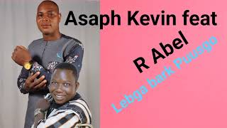 Asaph Kevin feat R Abel_lebga bark Puusgo