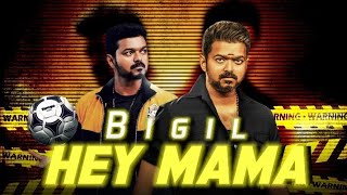 Hey Mama - Bigil Version | 2 years of Bigil special Mashup | Ambadi_VJ