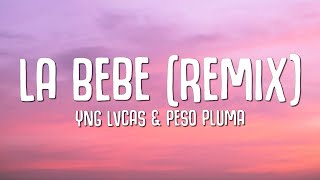 [1 Hour] Yng Lvcas & Peso Pluma - La Bebe (Remix) New Song 2023