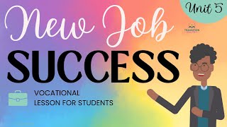 New Job Success - Workplace Skills - Vocational Lesson 14 - Job Skills for Students