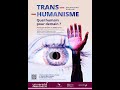 [DIRECT] Controverse sur le transhumanisme : Quel humain pour demain ?