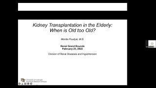 "Kidney Transplantation in the Elderly: When Is Old too Old?" presented by Monita Poudyal, MD