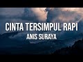 Anis Suraya - Cinta Tersimpul Rapi (Official Video Lirik)