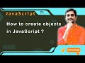 How to create objects in JavaScript - JavaScript Tutorial 71 🚀