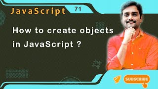 How to create objects in JavaScript - JavaScript Tutorial 71 🚀