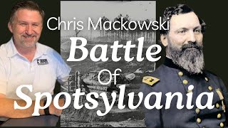 Battle of Spotsylvania : Live With Chris Mackowski