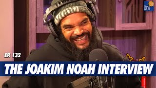 Joakim Noah Opens Up About Florida, Prime Derrick Rose, Recruiting LeBron, Personal Growth, and More