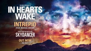 In Hearts Wake - Intrepid [feat. Marcus Bridge of Northlane]