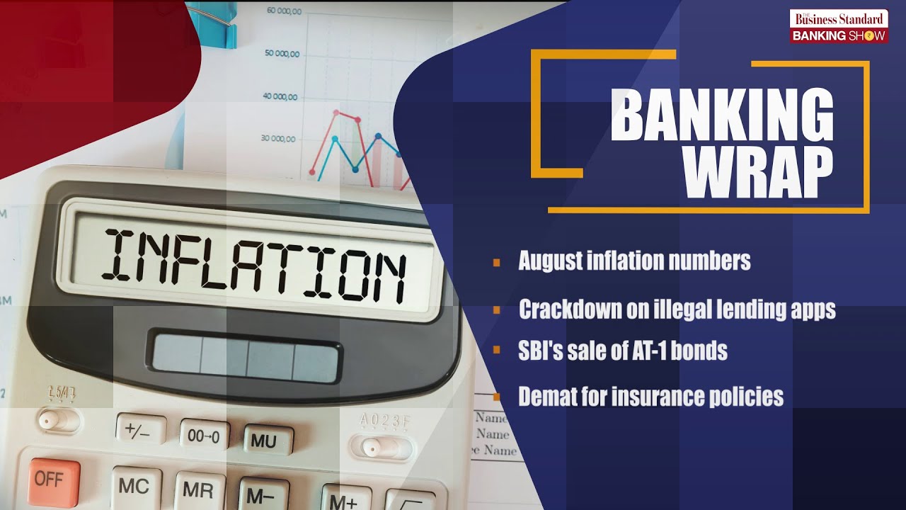 TBS, Inflation, illegal lending apps, AT-1 bonds, demat for insurance policies