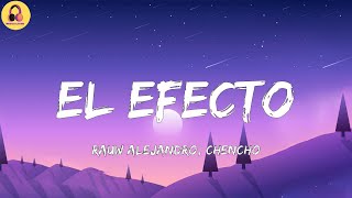 Rauw Alejandro, Chencho-El Efecto (Letra/Lyrics)
