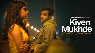 Kiven Mukhde - Namita Choudhary | Tere Jeya Hor Disda | Nusrat Fateh Ali Khan | Pehchan Music