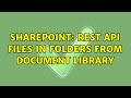 Sharepoint: REST API Files in Folders from Document Library